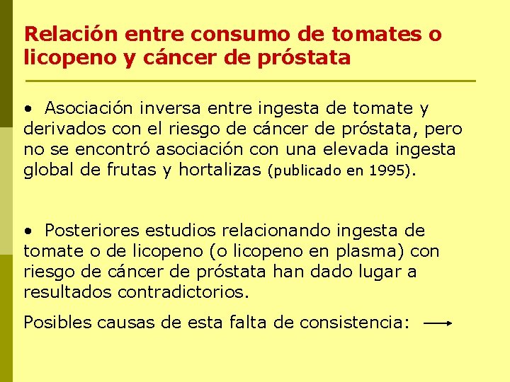 Relación entre consumo de tomates o licopeno y cáncer de próstata • Asociación inversa
