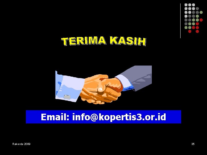 Email: info@kopertis 3. or. id Rakerda 2009 35 