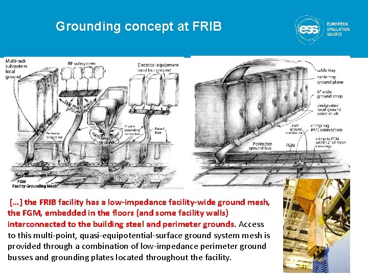 Grounding concept at FRIB […] the FRIB facility has a low-impedance facility-wide ground mesh,