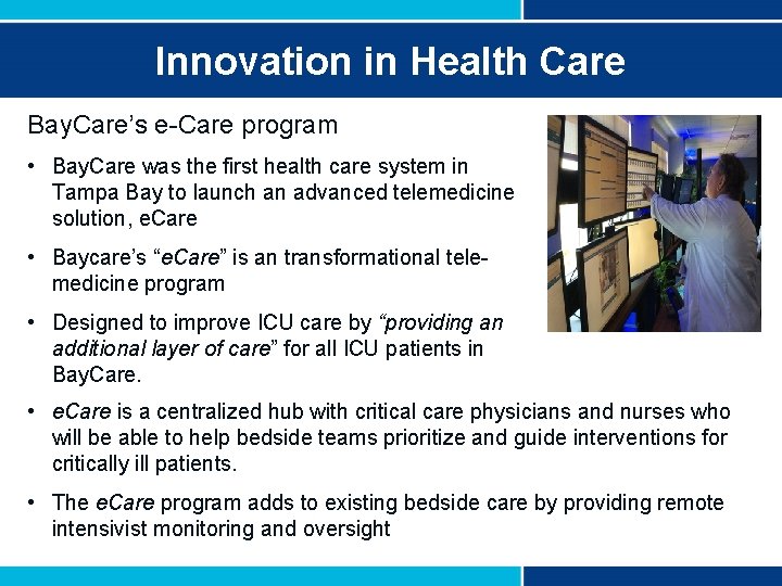 Innovation in Health Care Bay. Care’s e-Care program • Bay. Care was the first