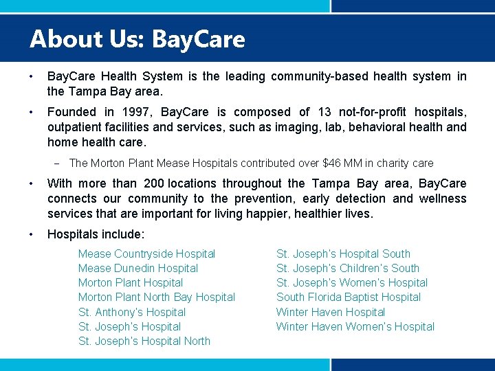 About Us: Bay. Care • Bay. Care Health System is the leading community-based health