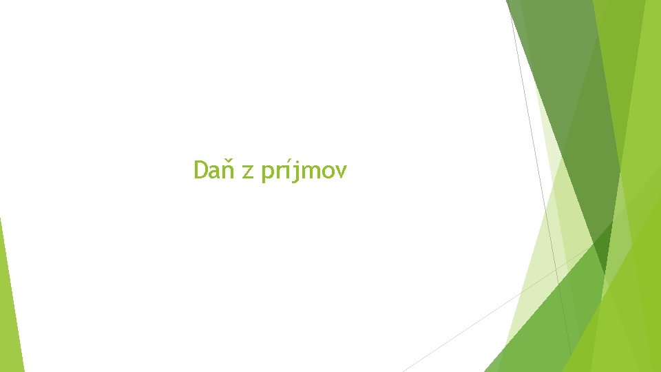 Daň z príjmov Daň z príjmov