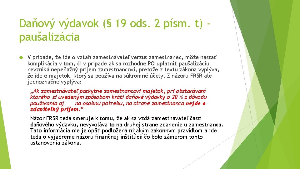 Daňový výdavok (§ 19 ods. 2 písm. t) paušalizácia V prípade, že ide o Daňový výdavok (§ 19 ods. 2 písm. t) paušalizácia V prípade, že ide o