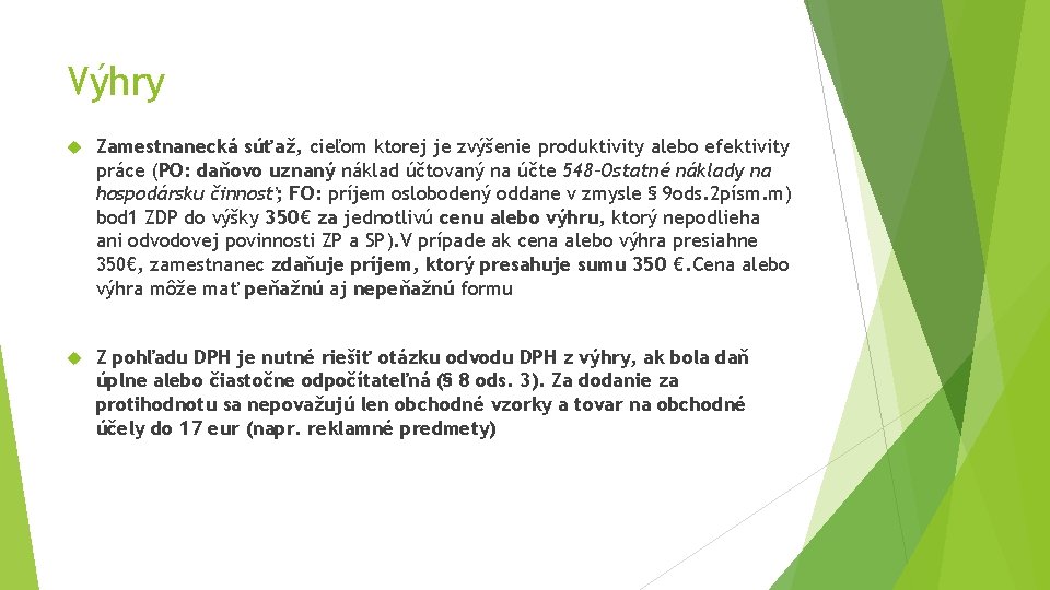 Výhry Zamestnanecká súťaž, cieľom ktorej je zvýšenie produktivity alebo efektivity práce (PO: daňovo uznaný Výhry Zamestnanecká súťaž, cieľom ktorej je zvýšenie produktivity alebo efektivity práce (PO: daňovo uznaný