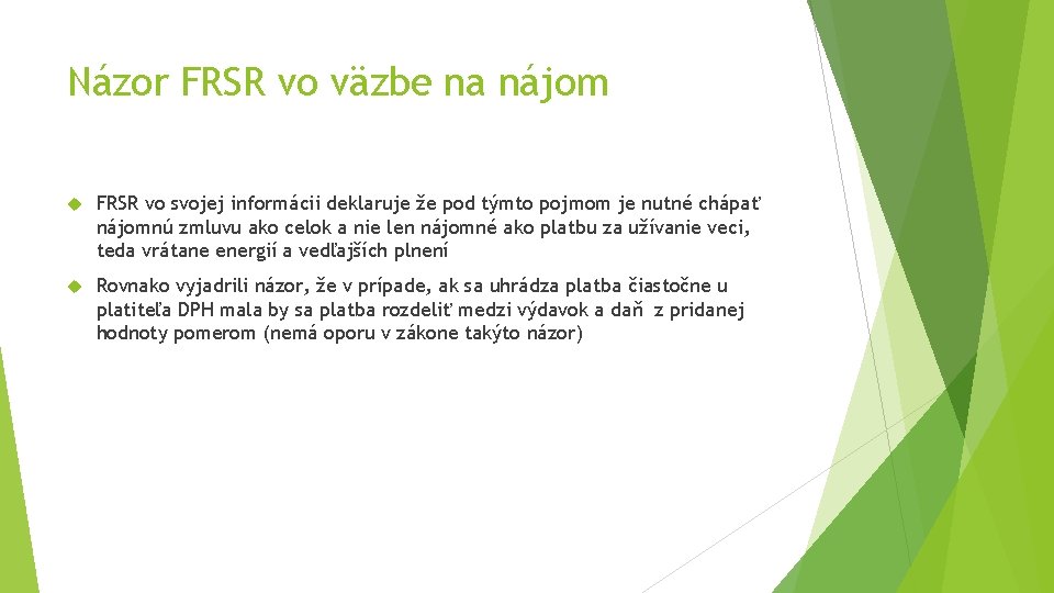 Názor FRSR vo väzbe na nájom FRSR vo svojej informácii deklaruje že pod týmto Názor FRSR vo väzbe na nájom FRSR vo svojej informácii deklaruje že pod týmto