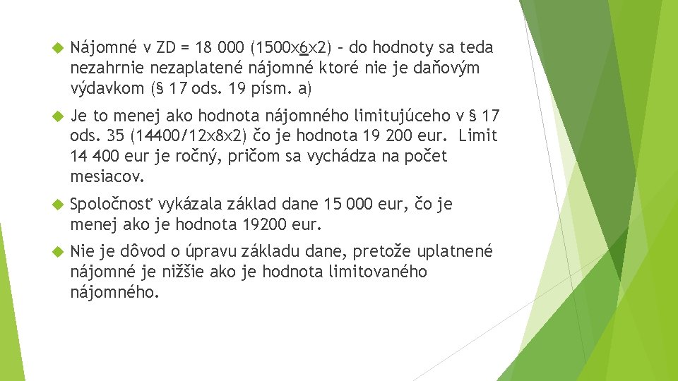 Nájomné v ZD = 18 000 (1500 x 6 x 2) – do Nájomné v ZD = 18 000 (1500 x 6 x 2) – do
