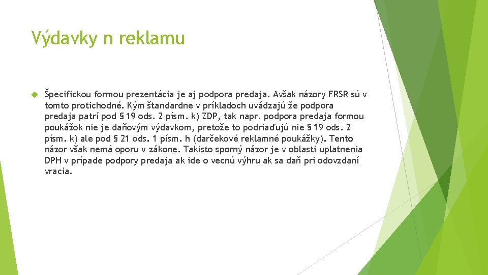 Výdavky n reklamu Špecifickou formou prezentácia je aj podpora predaja. Avšak názory FRSR sú Výdavky n reklamu Špecifickou formou prezentácia je aj podpora predaja. Avšak názory FRSR sú