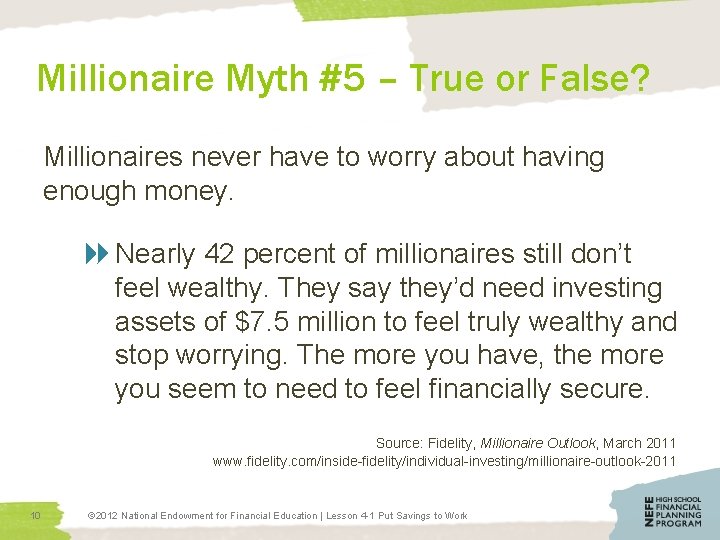 Millionaire Myth #5 – True or False? Millionaires never have to worry about having