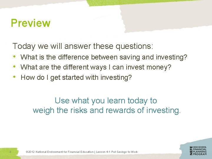 Preview Today we will answer these questions: • What is the difference between saving