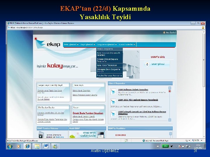 EKAP’tan (22/d) Kapsamında Yasaklılık Teyidi Alattin ÜŞENMEZ 31 