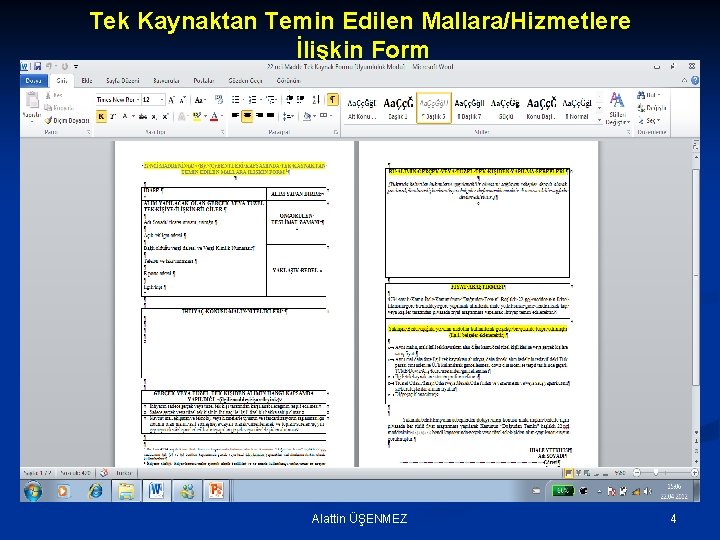 Tek Kaynaktan Temin Edilen Mallara/Hizmetlere İlişkin Form Alattin ÜŞENMEZ 4 