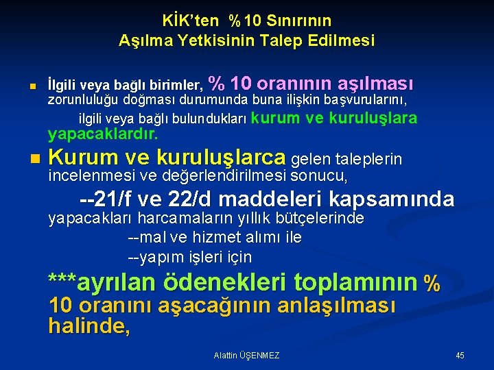 KİK’ten %10 Sınırının Aşılma Yetkisinin Talep Edilmesi n İlgili veya bağlı birimler, % 10