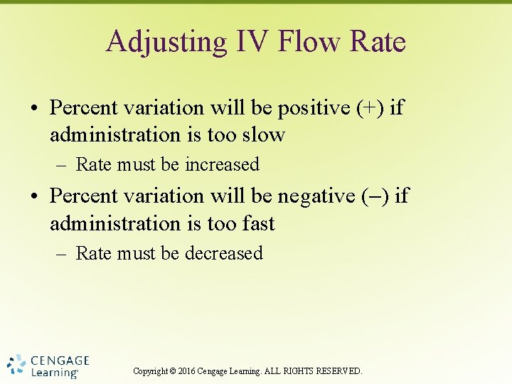 Adjusting IV Flow Rate • Percent variation will be positive (+) if administration is