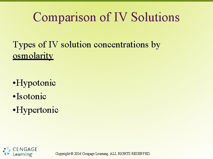 Comparison of IV Solutions Types of IV solution concentrations by osmolarity • Hypotonic •