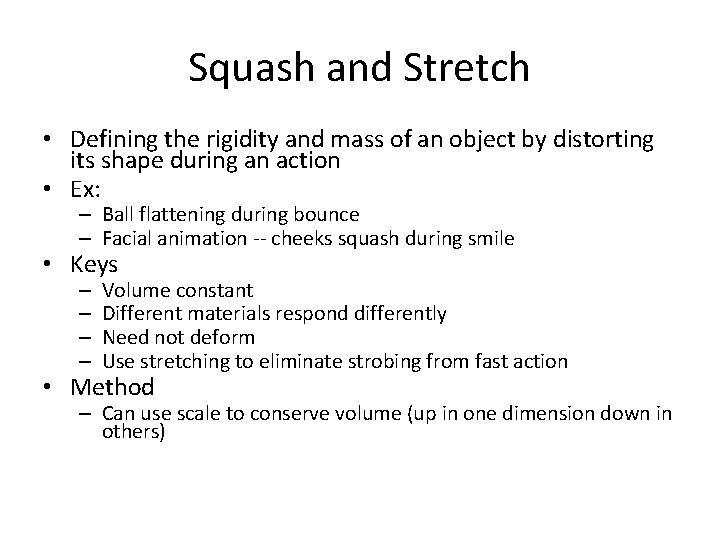 Squash and Stretch • Defining the rigidity and mass of an object by distorting