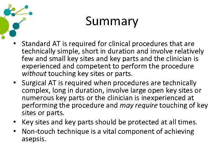 Summary • Standard AT is required for clinical procedures that are technically simple, short