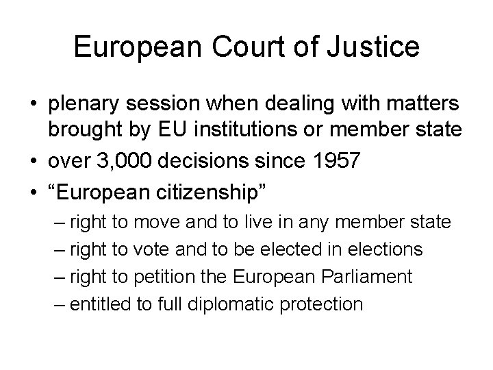 European Court of Justice • plenary session when dealing with matters brought by EU