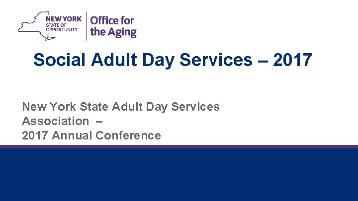 Social Adult Day Services – 2017 New York State Adult Day Services Association –