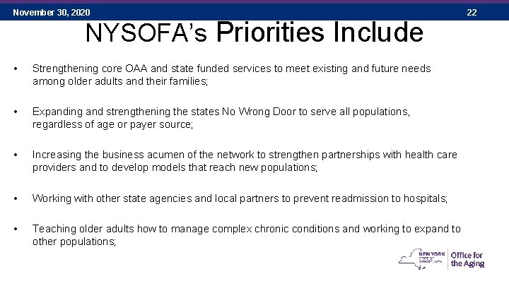 November 30, 2020 NYSOFA’s Priorities Include • Strengthening core OAA and state funded services