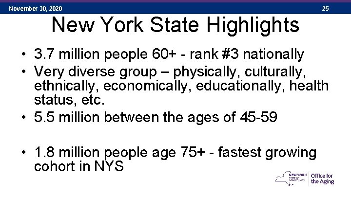 November 30, 2020 25 New York State Highlights • 3. 7 million people 60+