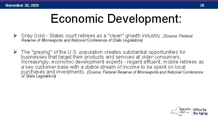 November 30, 2020 28 Economic Development: Ø Gray Gold - States court retirees as