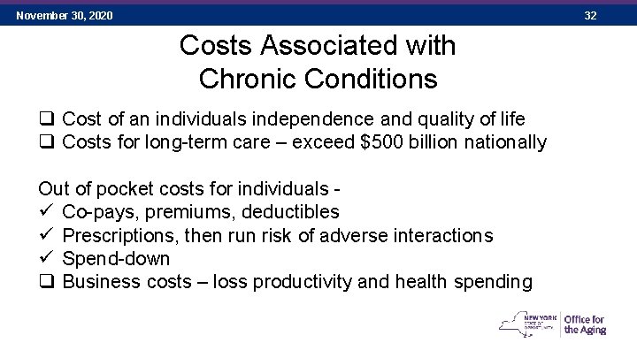 November 30, 2020 32 Costs Associated with Chronic Conditions q Cost of an individuals