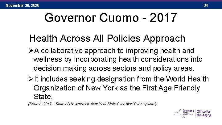 November 30, 2020 34 Governor Cuomo - 2017 Health Across All Policies Approach ØA