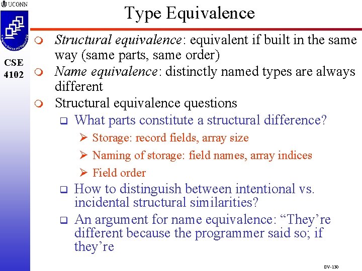 Type Equivalence m CSE 4102 m m Structural equivalence: equivalent if built in the Type Equivalence m CSE 4102 m m Structural equivalence: equivalent if built in the