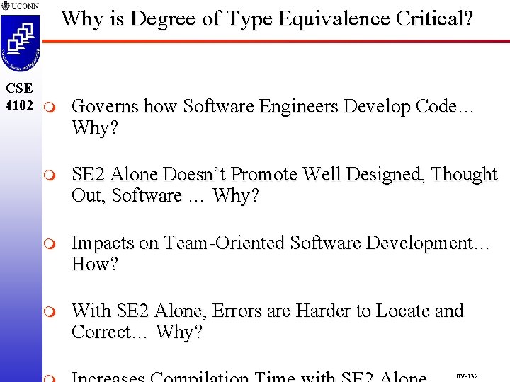Why is Degree of Type Equivalence Critical? CSE 4102 m Governs how Software Engineers Why is Degree of Type Equivalence Critical? CSE 4102 m Governs how Software Engineers