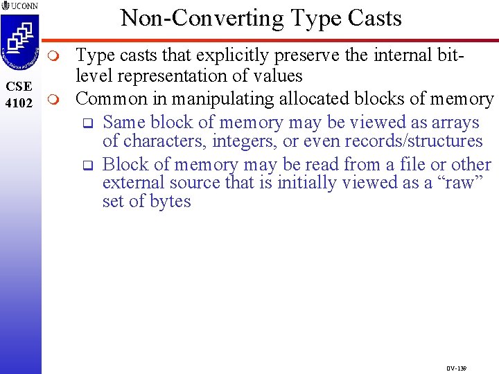 Non-Converting Type Casts m CSE 4102 m Type casts that explicitly preserve the internal Non-Converting Type Casts m CSE 4102 m Type casts that explicitly preserve the internal