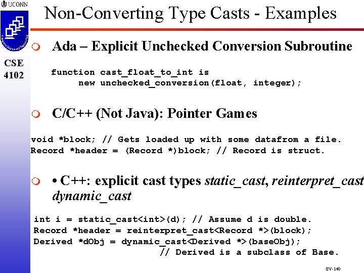 Non-Converting Type Casts - Examples m CSE 4102 Ada – Explicit Unchecked Conversion Subroutine Non-Converting Type Casts - Examples m CSE 4102 Ada – Explicit Unchecked Conversion Subroutine