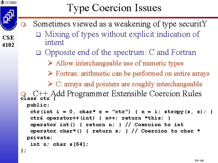 Type Coercion Issues m CSE 4102 Sometimes viewed as a weakening of type securit. Type Coercion Issues m CSE 4102 Sometimes viewed as a weakening of type securit.