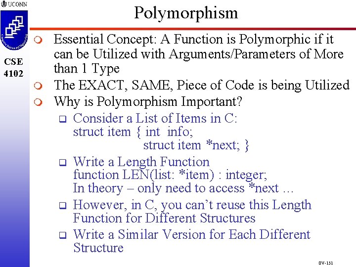 Polymorphism m CSE 4102 m m Essential Concept: A Function is Polymorphic if it Polymorphism m CSE 4102 m m Essential Concept: A Function is Polymorphic if it