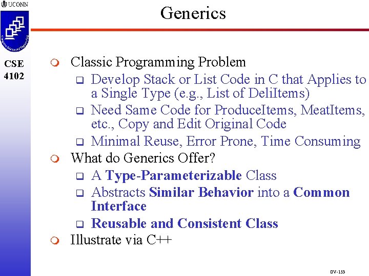 Generics CSE 4102 m m m Classic Programming Problem q Develop Stack or List Generics CSE 4102 m m m Classic Programming Problem q Develop Stack or List