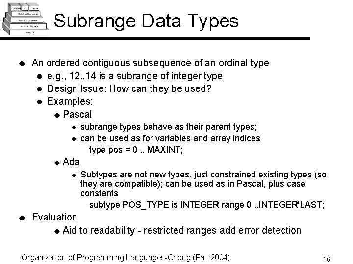 Subrange Data Types u An ordered contiguous subsequence of an ordinal type l e. Subrange Data Types u An ordered contiguous subsequence of an ordinal type l e.