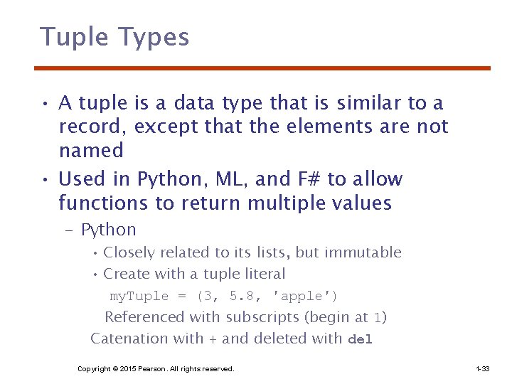 Tuple Types • A tuple is a data type that is similar to a Tuple Types • A tuple is a data type that is similar to a