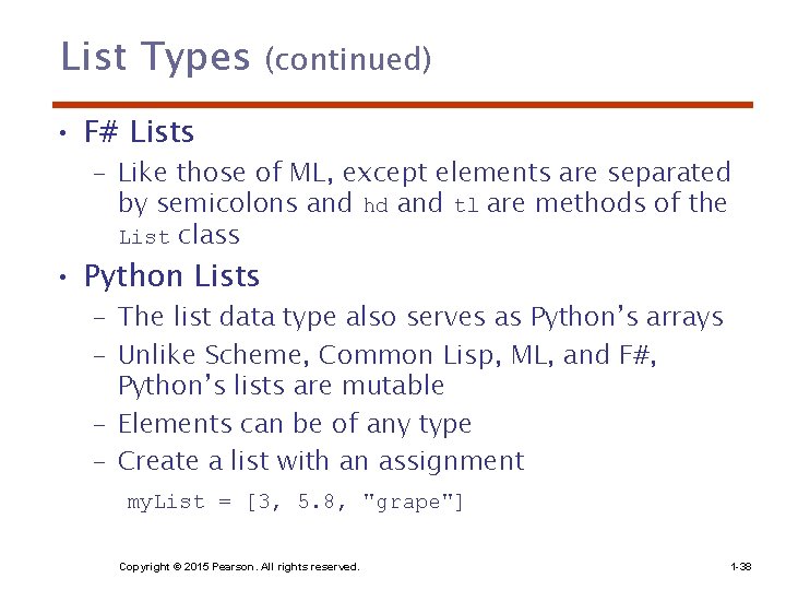 List Types (continued) • F# Lists – Like those of ML, except elements are List Types (continued) • F# Lists – Like those of ML, except elements are