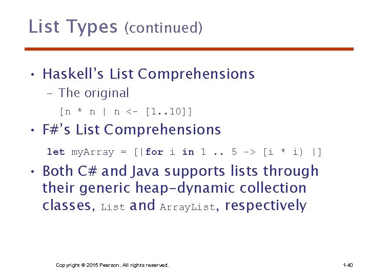 List Types (continued) • Haskell’s List Comprehensions – The original [n * n | List Types (continued) • Haskell’s List Comprehensions – The original [n * n |