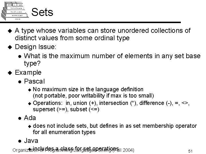 Sets u u u A type whose variables can store unordered collections of distinct Sets u u u A type whose variables can store unordered collections of distinct