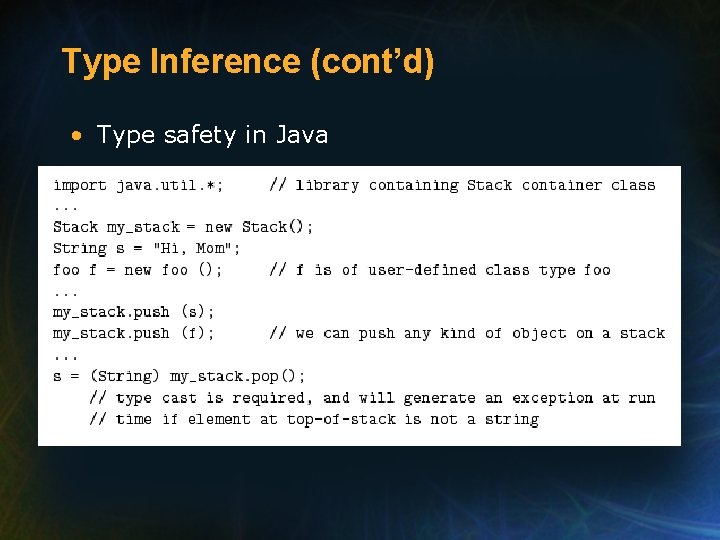 Type Inference (cont’d) • Type safety in Java Type Inference (cont’d) • Type safety in Java