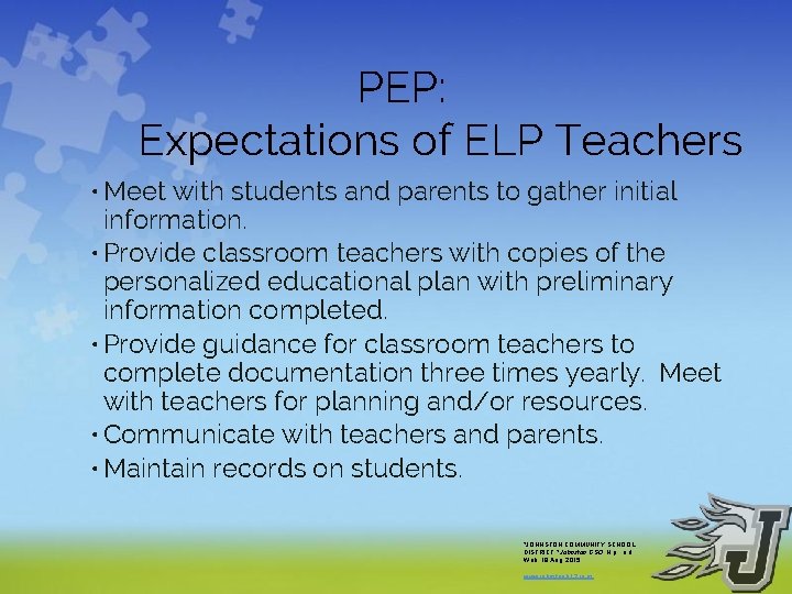 PEP: Expectations of ELP Teachers • Meet with students and parents to gather initial