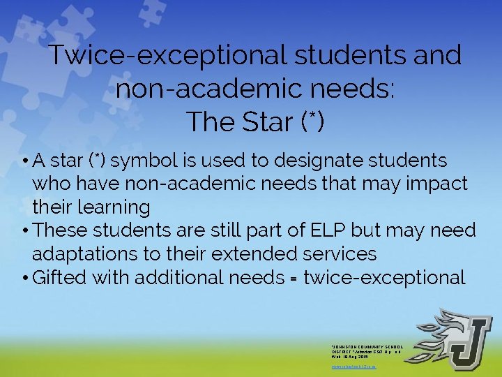 Twice-exceptional students and non-academic needs: The Star (*) • A star (*) symbol is