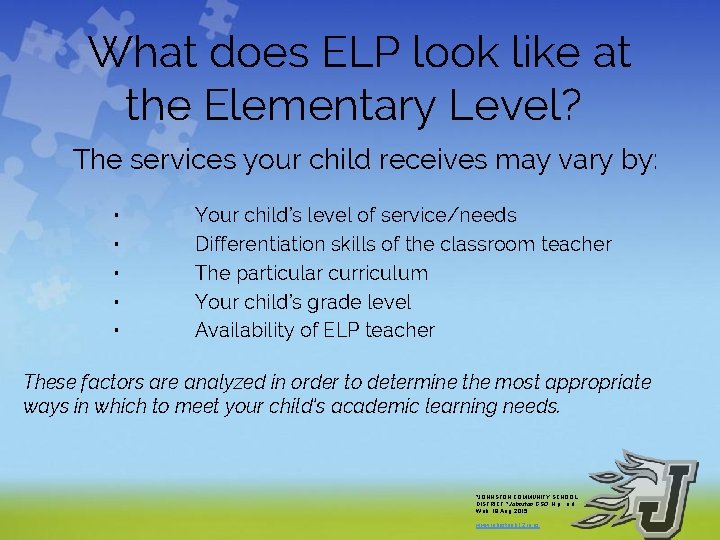 What does ELP look like at the Elementary Level? The services your child receives