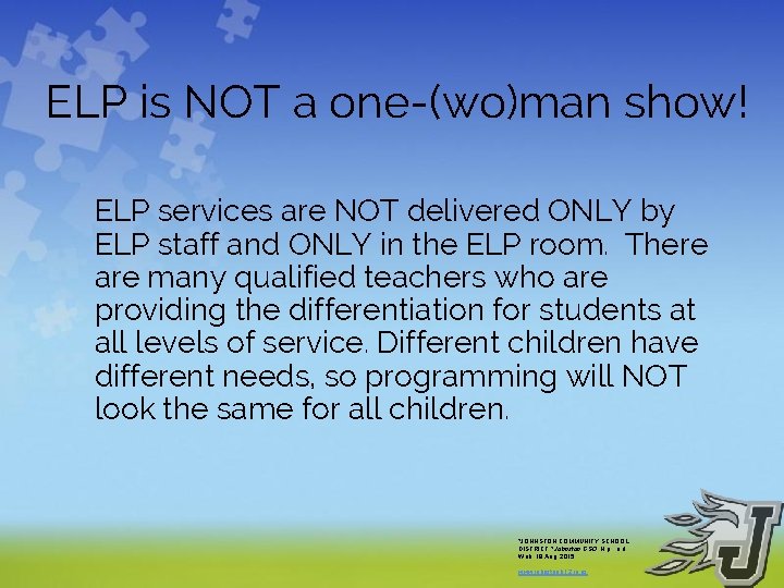 ELP is NOT a one-(wo)man show! ELP services are NOT delivered ONLY by ELP