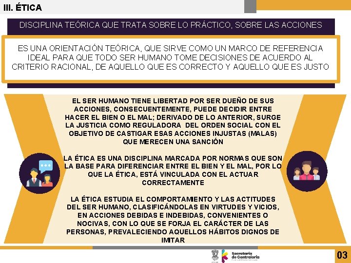 III. ÉTICA DISCIPLINA TEÓRICA QUE TRATA SOBRE LO PRÁCTICO, SOBRE LAS ACCIONES ES UNA