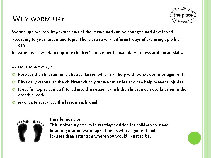 WHY WARM UP? Warms ups are very important part of the lesson and can