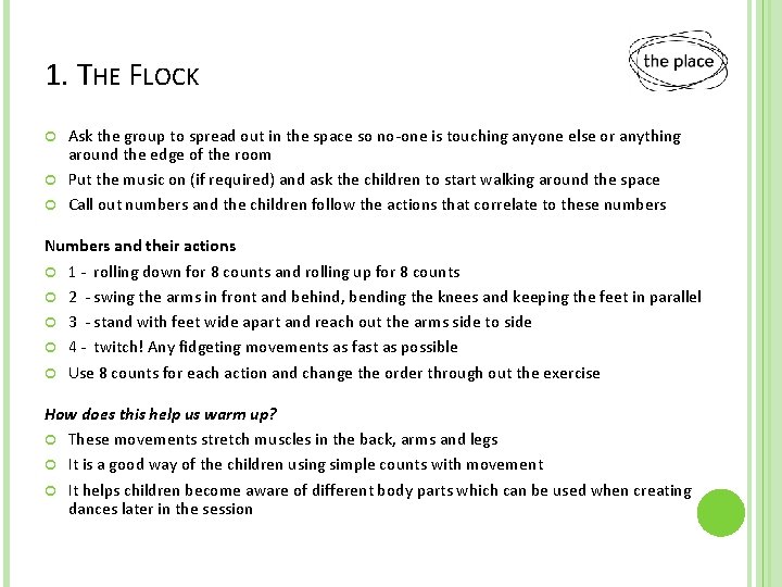 1. THE FLOCK Ask the group to spread out in the space so no-one