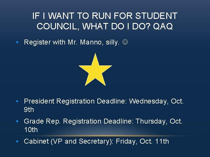 IF I WANT TO RUN FOR STUDENT COUNCIL, WHAT DO I DO? QAQ •