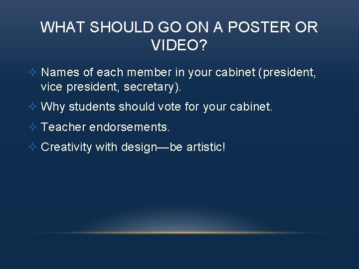WHAT SHOULD GO ON A POSTER OR VIDEO? ² Names of each member in