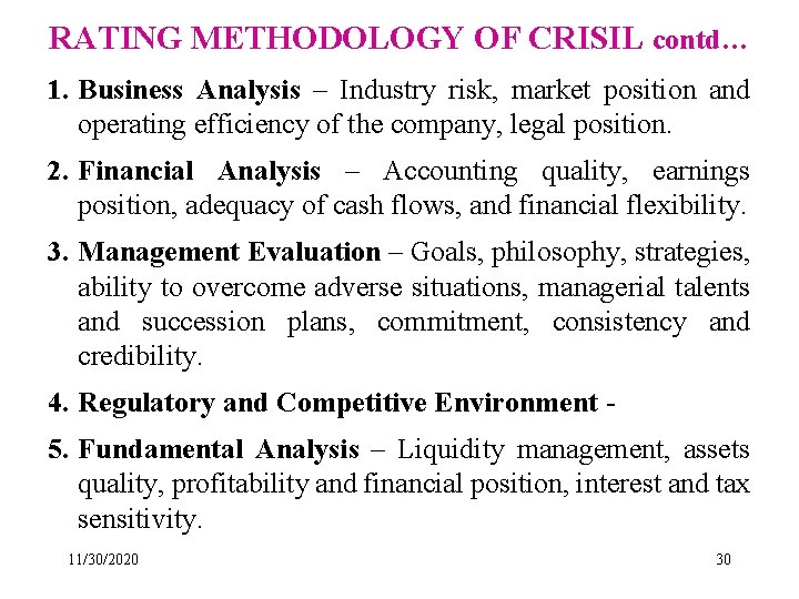 RATING METHODOLOGY OF CRISIL contd… 1. Business Analysis – Industry risk, market position and